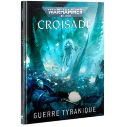 CROISADE: GUERRE TYRANIQUE