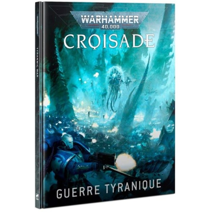 CROISADE: GUERRE TYRANIQUE