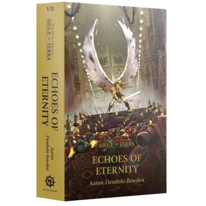 ECHOES OF ETERNITY (PAPERBACK) THE HORUS HERESY: SIEGE OF TERRA BOOK 7 (ANGLAIS)