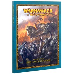 Warhammer The Old World – Arcane Journal: The March of Chaos (anglais)
