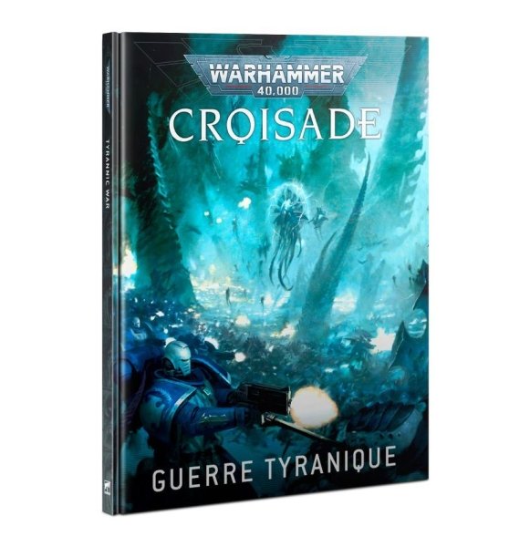 CROISADE: GUERRE TYRANIQUE