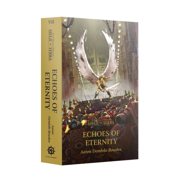 ECHOES OF ETERNITY (PAPERBACK) THE HORUS HERESY: SIEGE OF TERRA BOOK 7 (ANGLAIS)