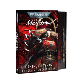 The Maelstrom: L'Antre du Tyran – Dans le Royaume des Cauchemars