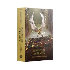 ECHOES OF ETERNITY (PAPERBACK) THE HORUS HERESY: SIEGE OF TERRA BOOK 7 (ANGLAIS)