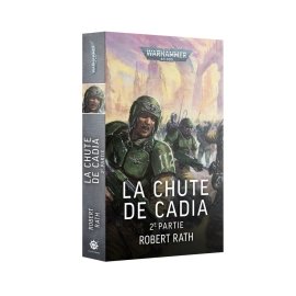 LA CHUTE DE CADIA: PARTIE 2 (LIVRE BROCHÉ EN FRANÇAIS)