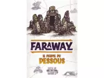 Faraway - Le Peuple du Dessous