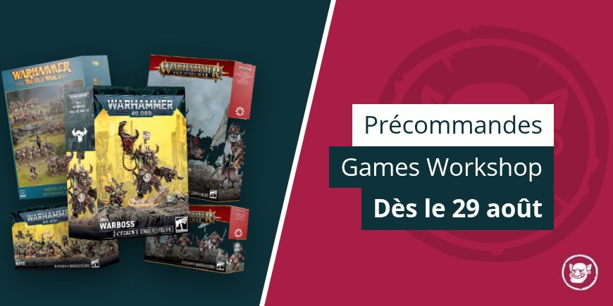 Précommandes Games Workshop — Ogor Mawtribes, Orks et The Old World, sorties du 29 août au 12 septembre